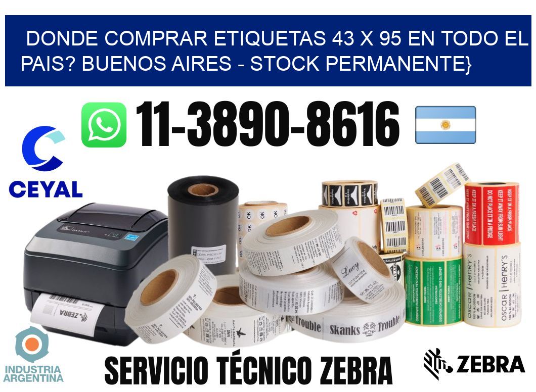 Donde Comprar etiquetas 43 x 95 en TODO EL PAIS? Buenos Aires - Stock permanente}