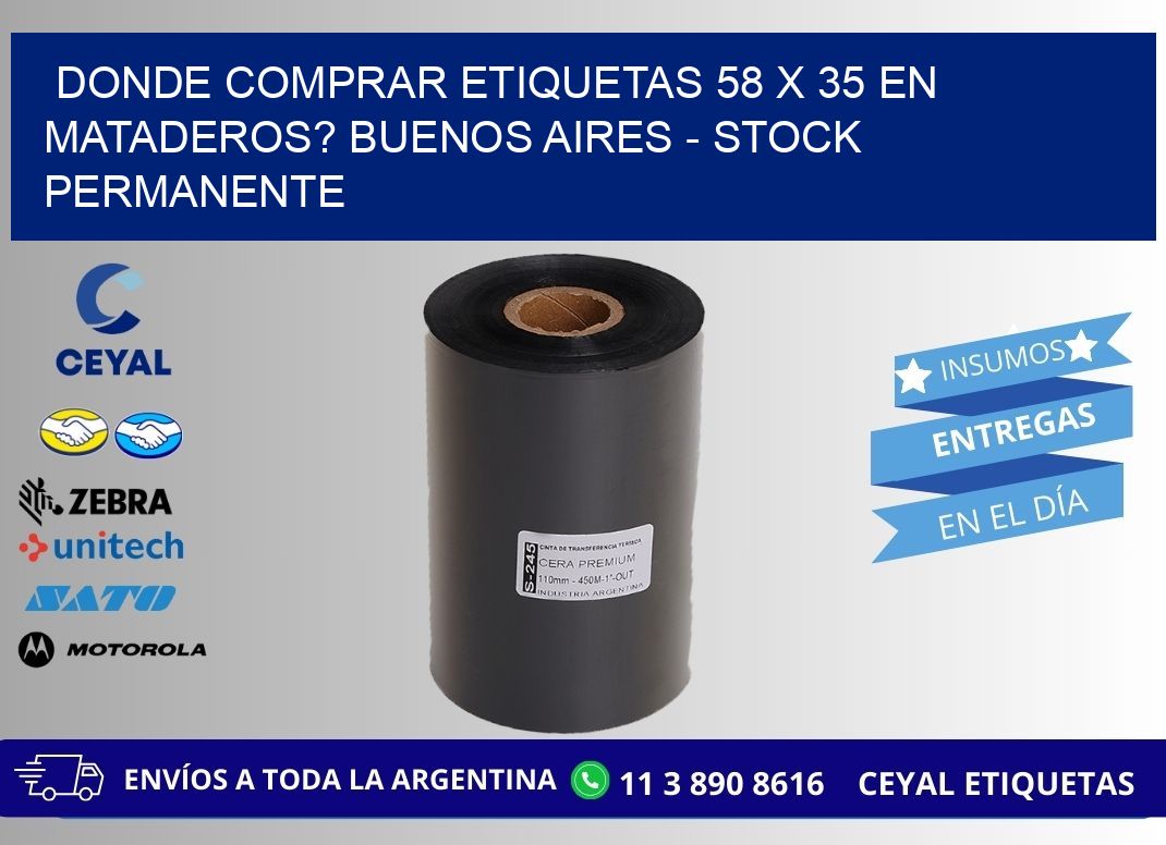Donde Comprar etiquetas 58 x 35 en MATADEROS? Buenos Aires - Stock permanente