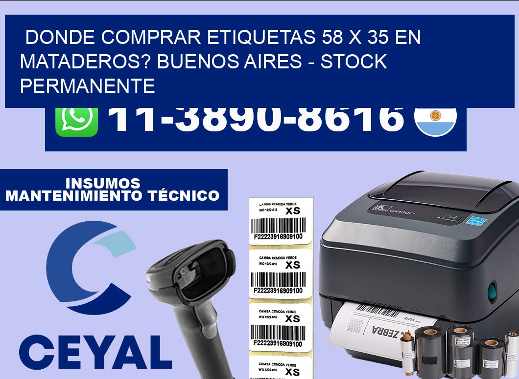 Donde Comprar etiquetas 58 x 35 en MATADEROS? Buenos Aires – Stock permanente