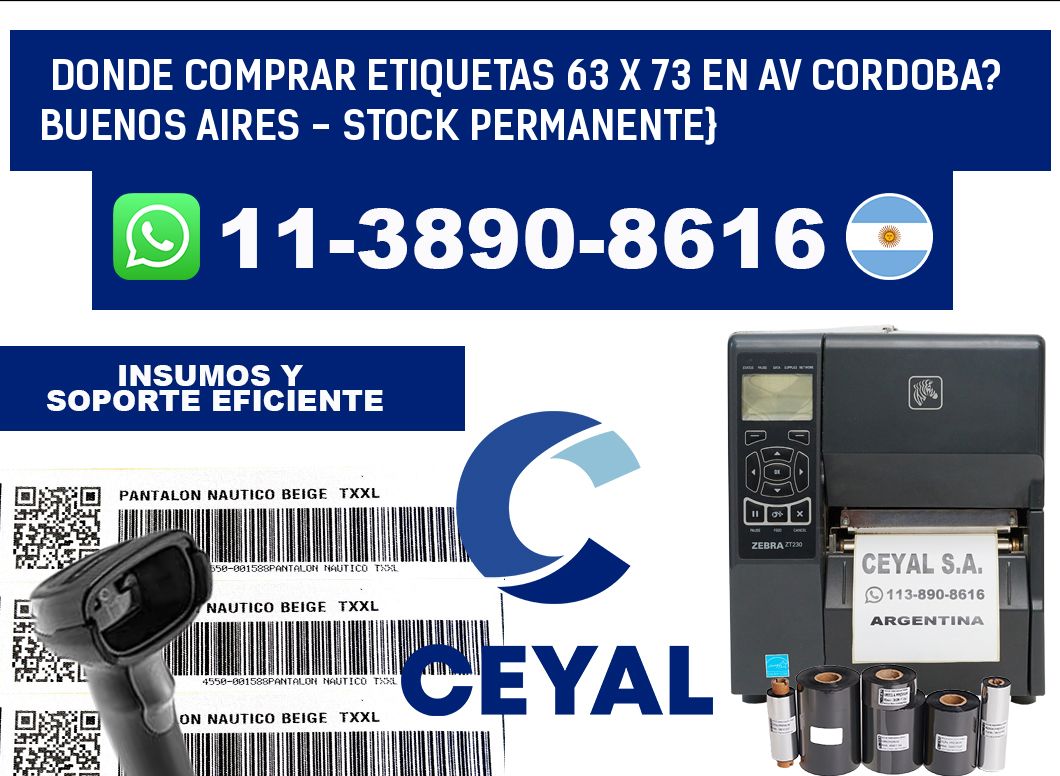 Donde Comprar etiquetas 63 x 73 en AV CORDOBA? Buenos Aires - Stock permanente}