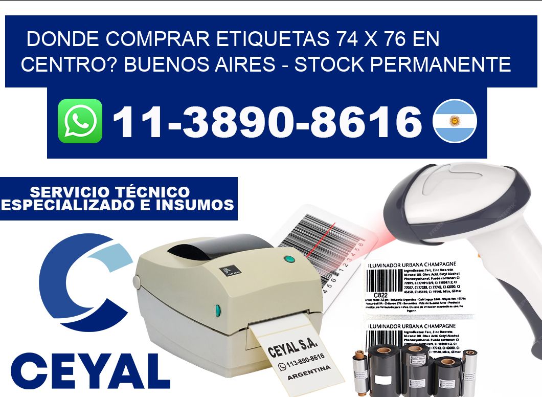 Donde Comprar etiquetas 74 x 76 en CENTRO? Buenos Aires - Stock permanente