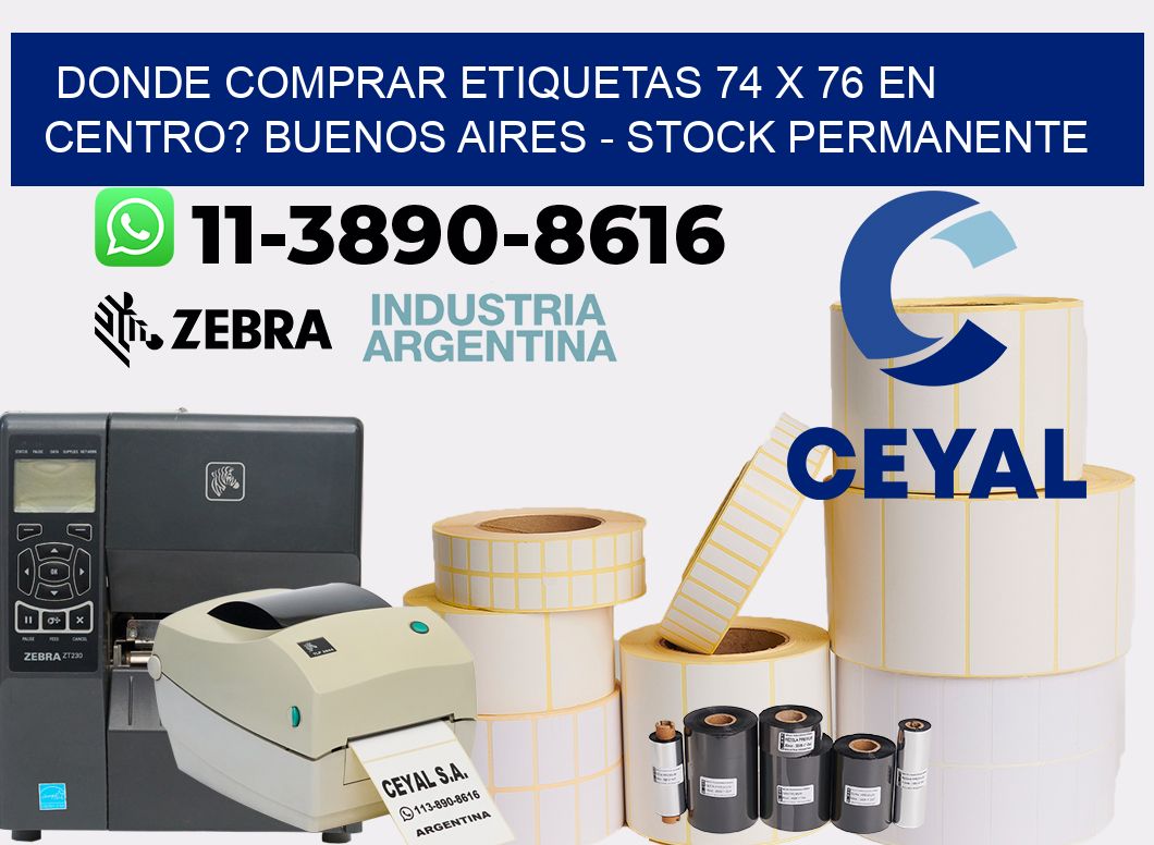 Donde Comprar etiquetas 74 x 76 en CENTRO? Buenos Aires - Stock permanente