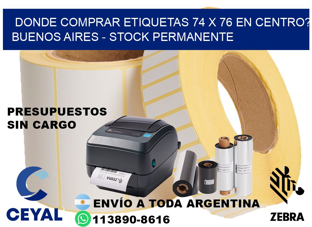 Donde Comprar etiquetas 74 x 76 en CENTRO? Buenos Aires - Stock permanente