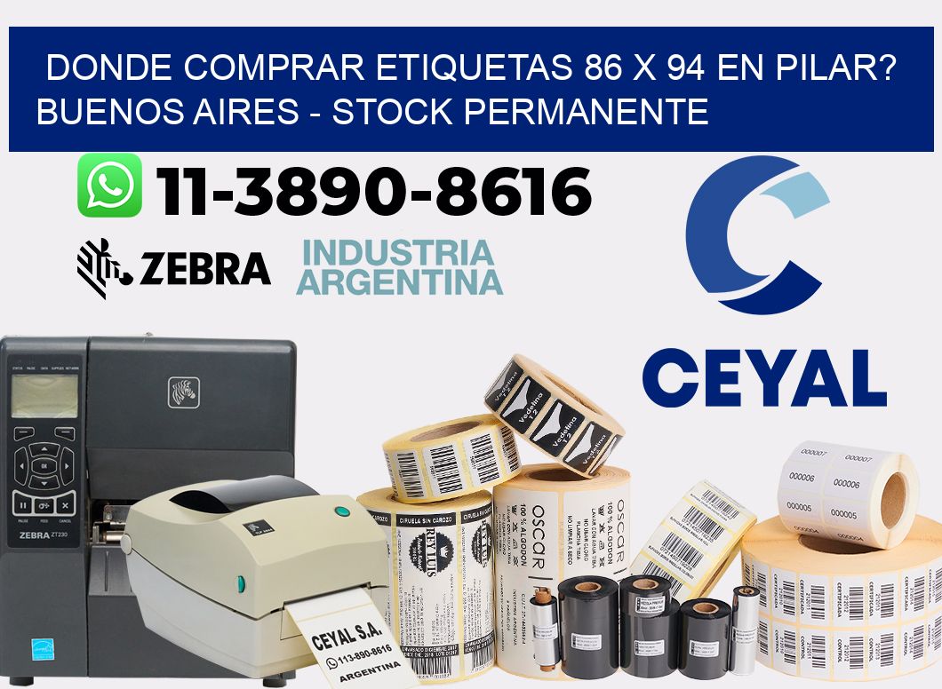 Donde Comprar etiquetas 86 x 94 en PILAR? Buenos Aires - Stock permanente