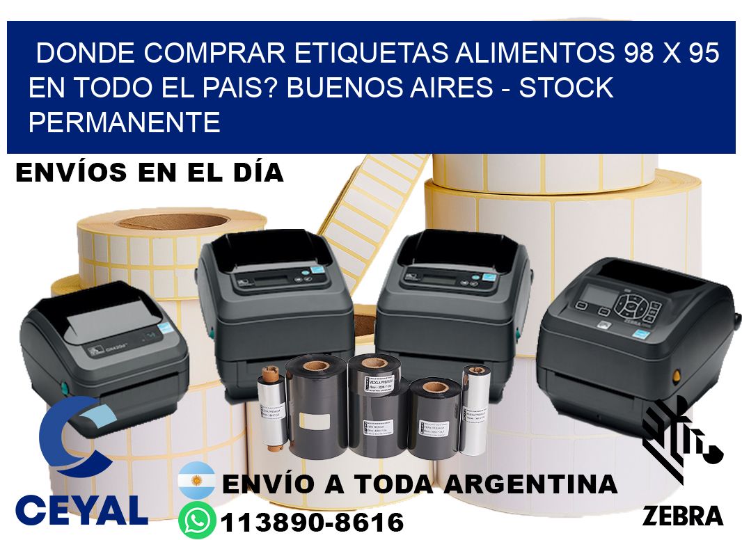 Donde Comprar etiquetas alimentos 98 x 95 en TODO EL PAIS? Buenos Aires - Stock permanente