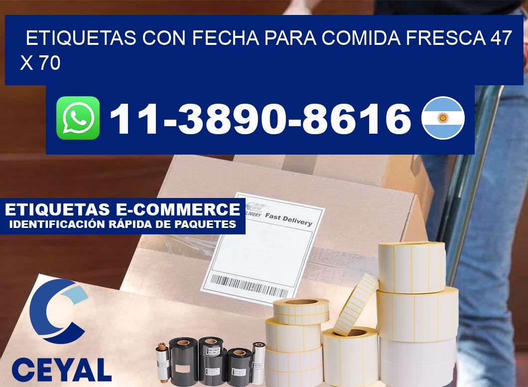 Etiquetas con fecha para comida fresca 47 x 70
