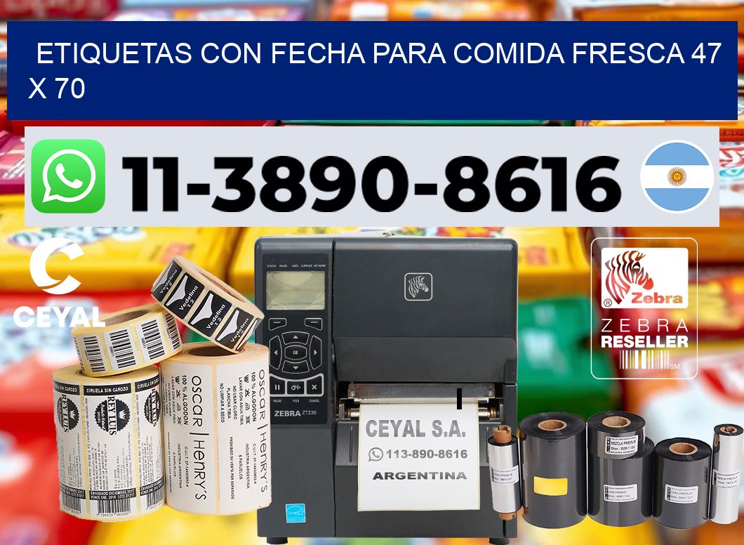 Etiquetas con fecha para comida fresca 47 x 70