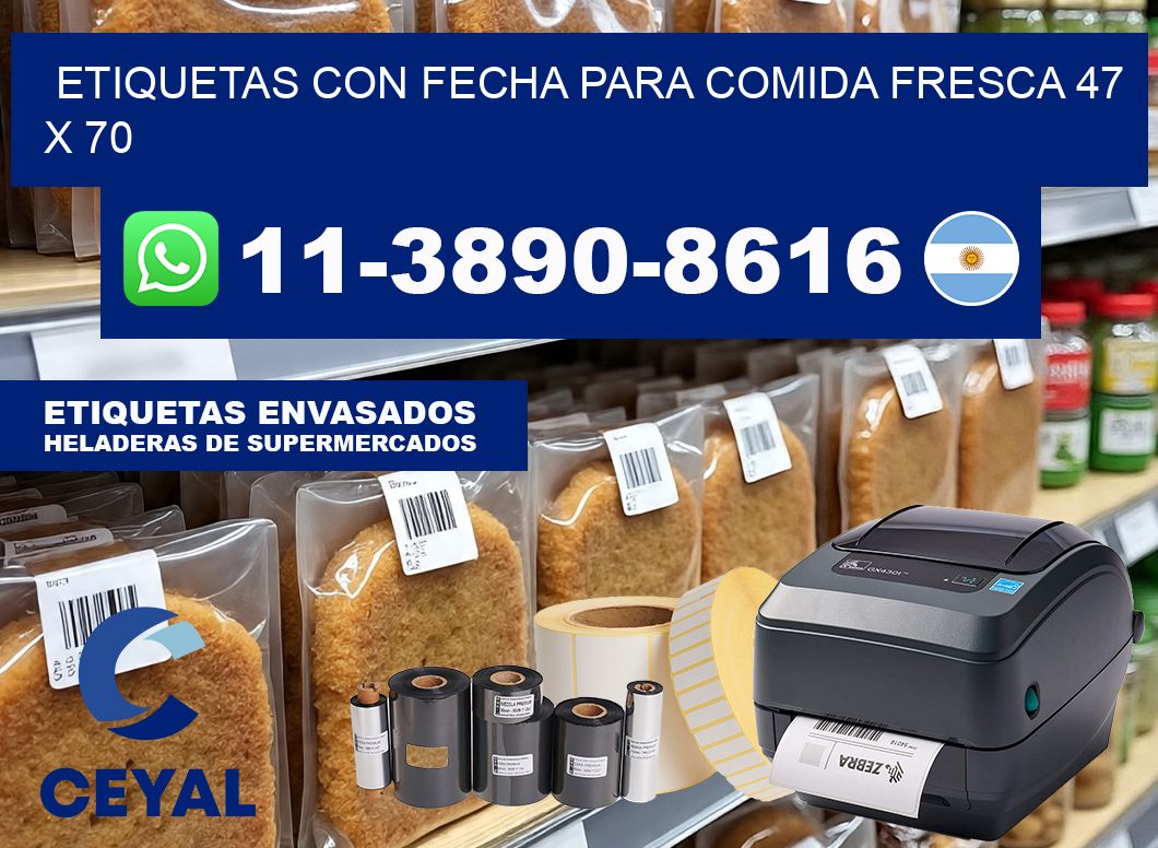 Etiquetas con fecha para comida fresca 47 x 70