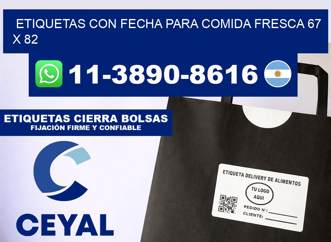 Etiquetas con fecha para comida fresca 67 x 82