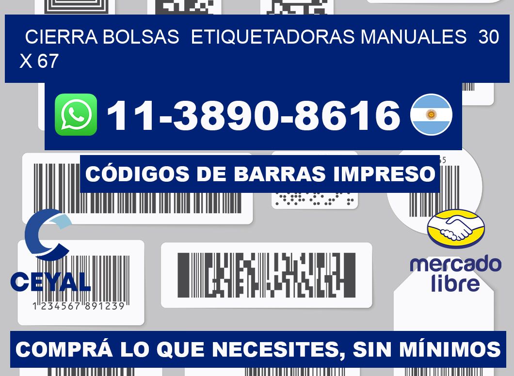 cierra bolsas  Etiquetadoras Manuales  30 x 67