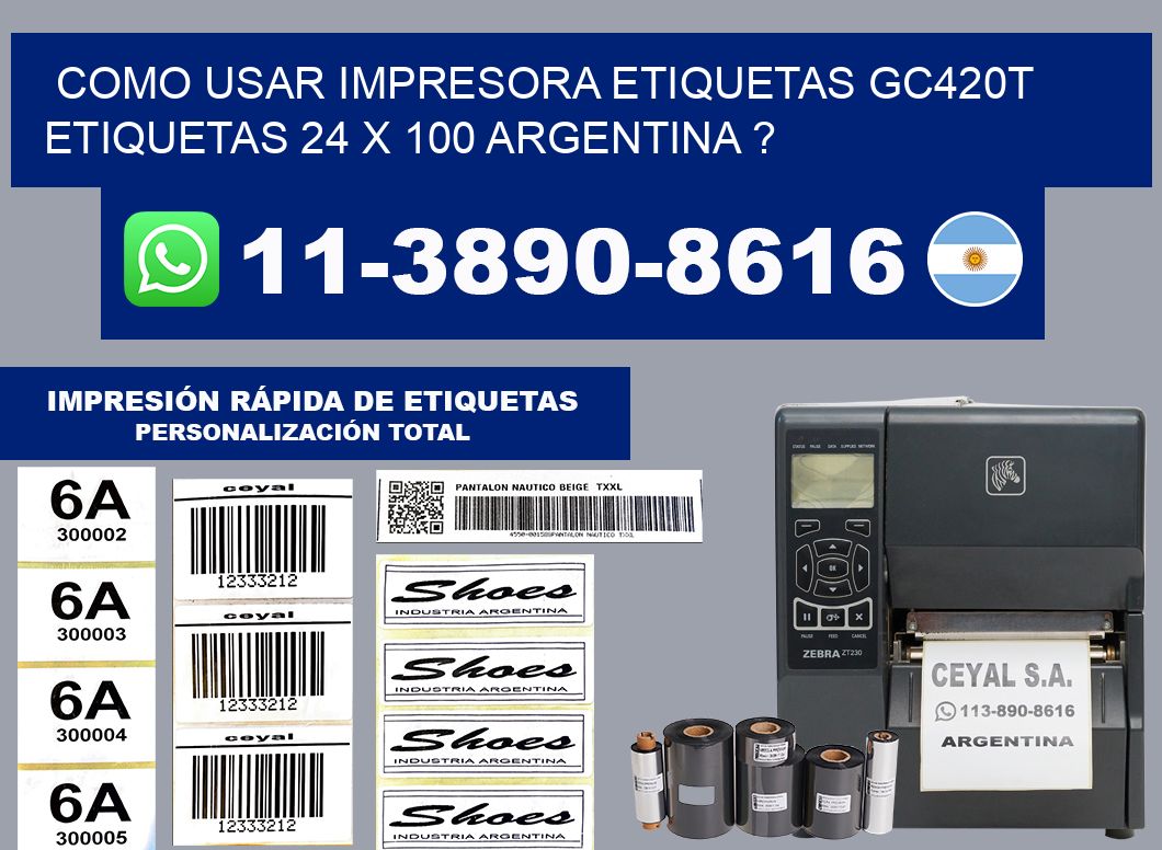 como usar impresora etiquetas gc420t etiquetas 24 x 100 argentina ?