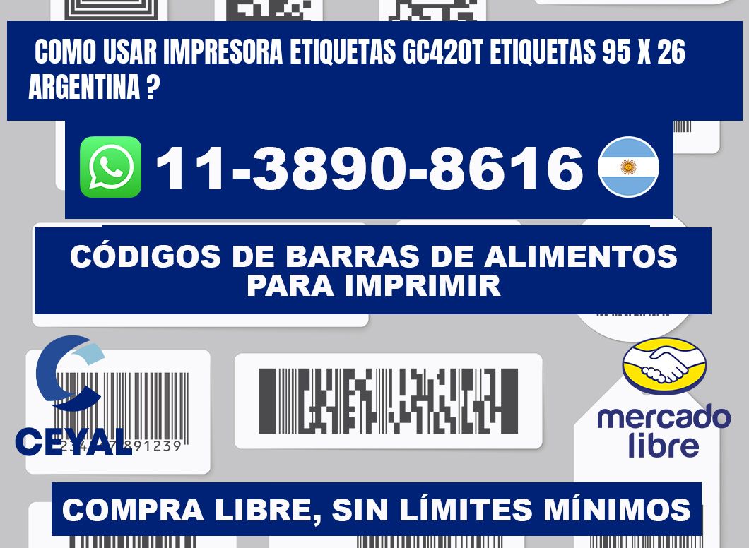 como usar impresora etiquetas gc420t etiquetas 95 x 26 argentina ?
