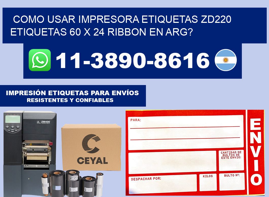 como usar impresora etiquetas zd220 etiquetas 60 x 24 ribbon en ARG?