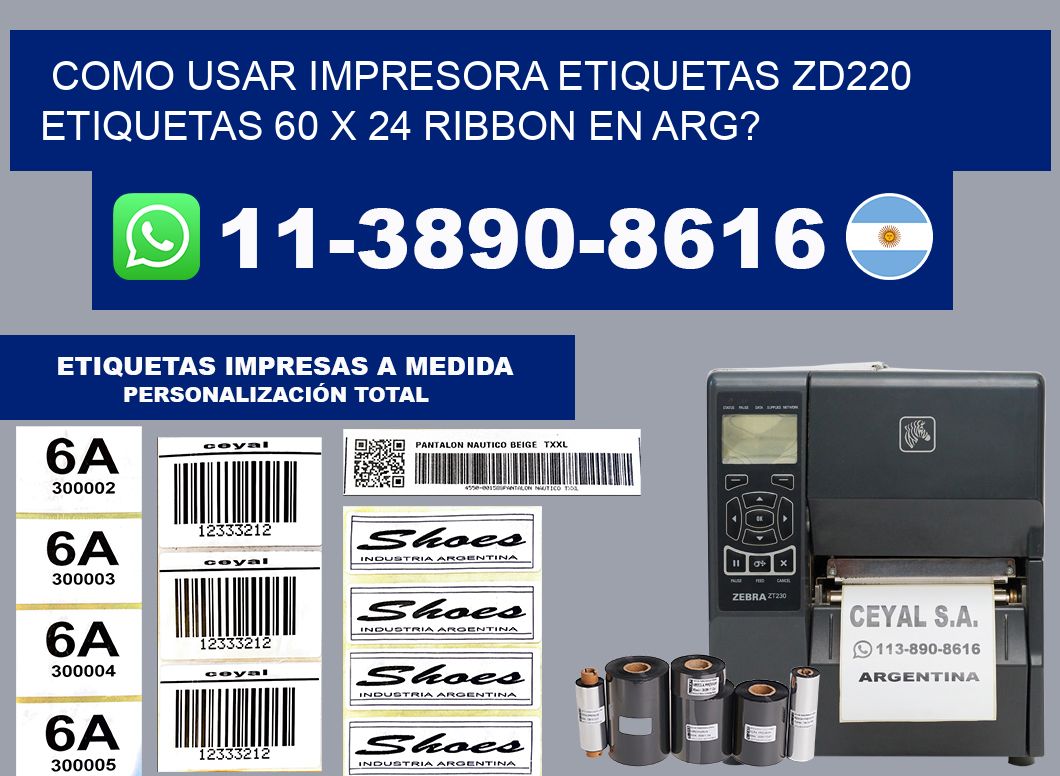 como usar impresora etiquetas zd220 etiquetas 60 x 24 ribbon en ARG?
