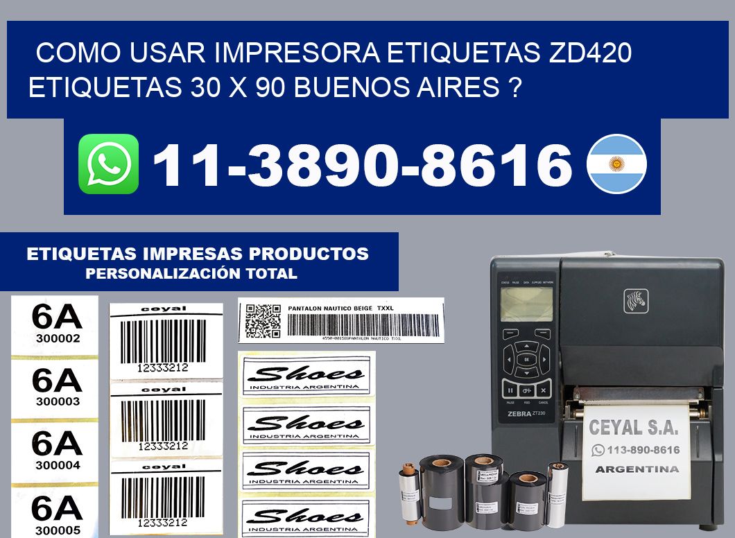 como usar impresora etiquetas zd420 etiquetas 30 x 90 Buenos Aires ?