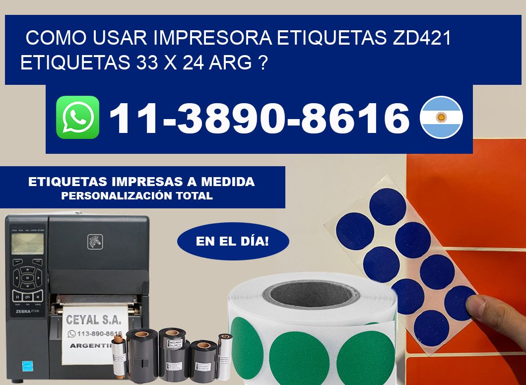 como usar impresora etiquetas zd421 etiquetas 33 x 24 ARG ?