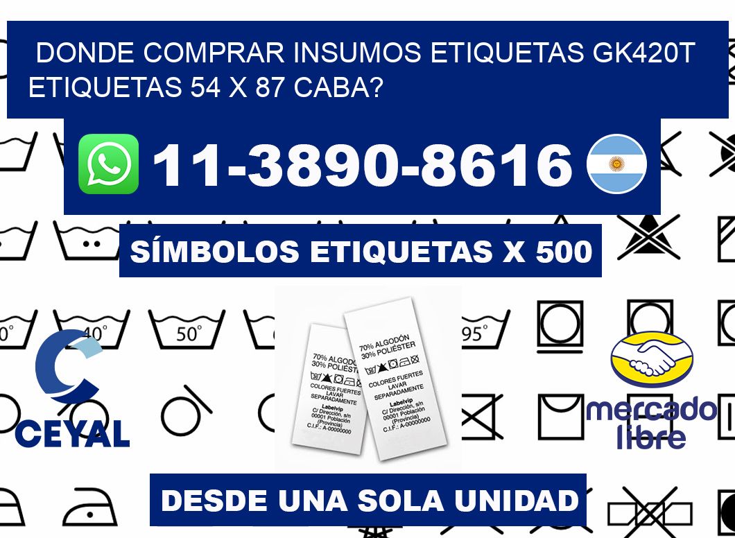 donde comprar insumos etiquetas gk420t etiquetas 54 x 87 CABA?