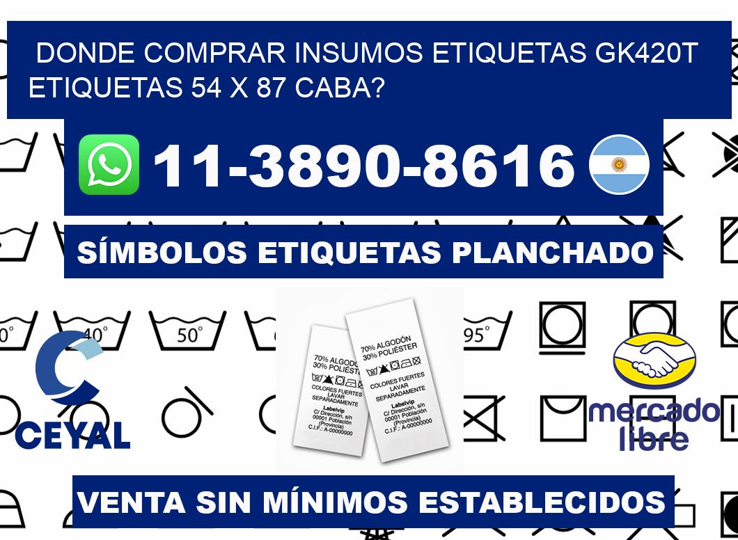 donde comprar insumos etiquetas gk420t etiquetas 54 x 87 CABA?