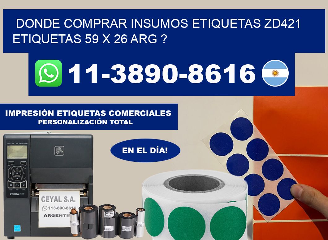 donde comprar insumos etiquetas zd421 etiquetas 59 x 26 ARG ?