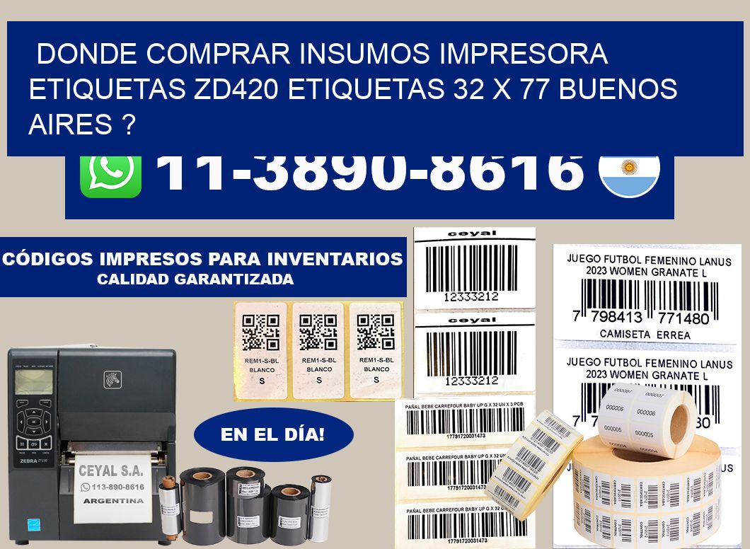 donde comprar insumos impresora etiquetas zd420 etiquetas 32 x 77 Buenos Aires ?