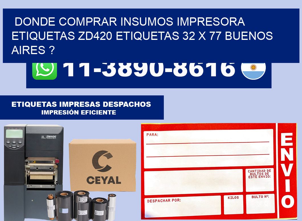 donde comprar insumos impresora etiquetas zd420 etiquetas 32 x 77 Buenos Aires ?