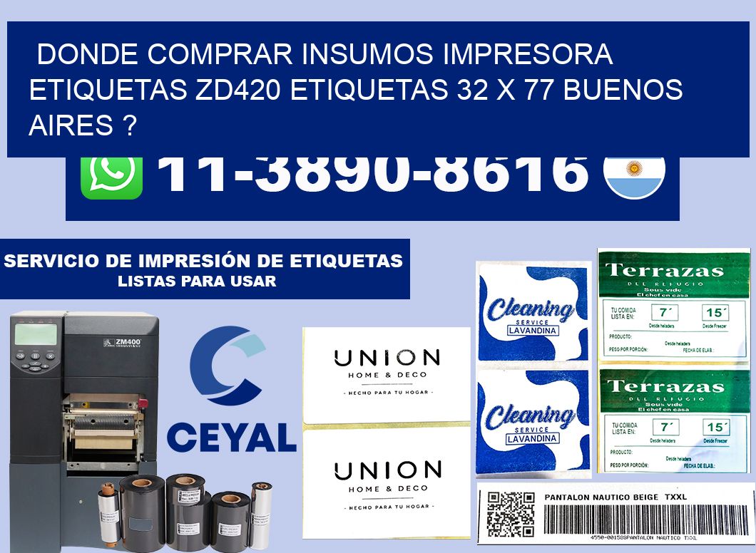 donde comprar insumos impresora etiquetas zd420 etiquetas 32 x 77 Buenos Aires ?