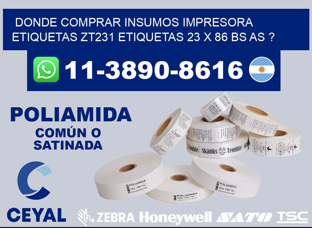 donde comprar insumos impresora etiquetas zt231 etiquetas 23 x 86 BS AS ?