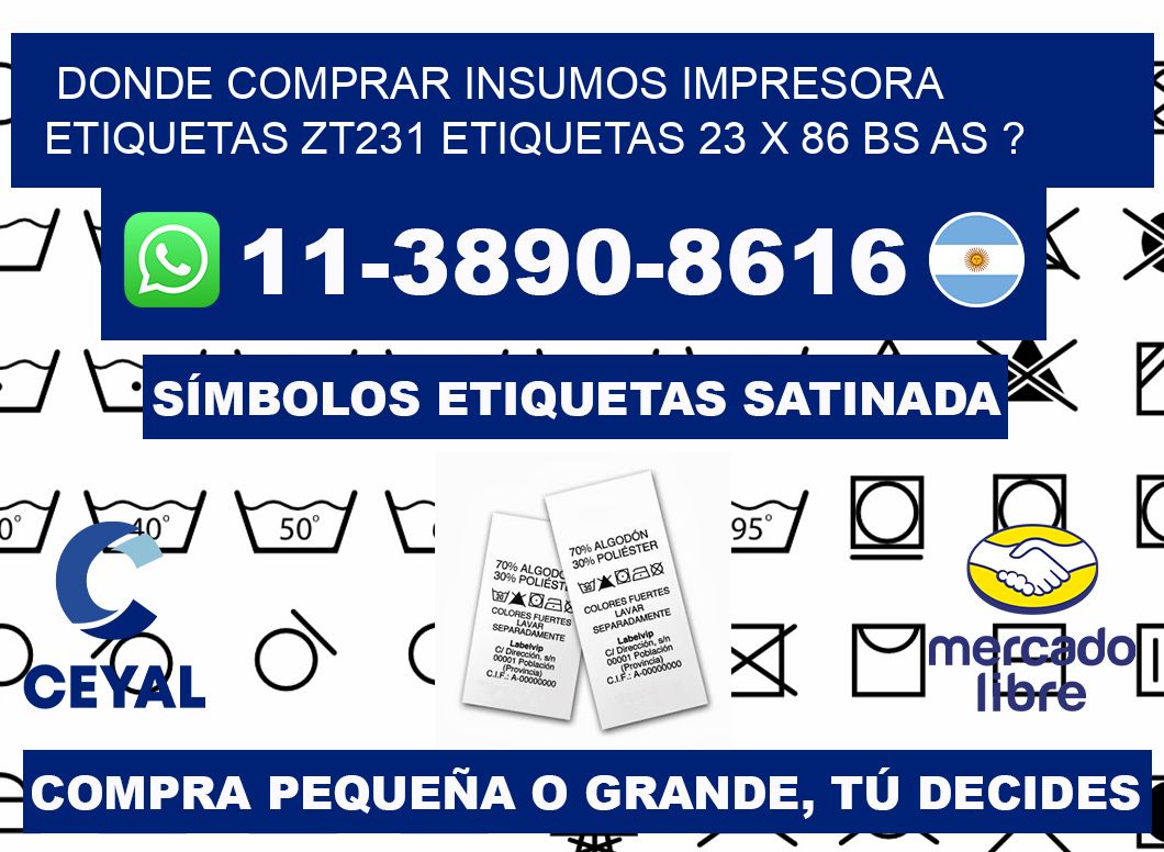donde comprar insumos impresora etiquetas zt231 etiquetas 23 x 86 BS AS ?
