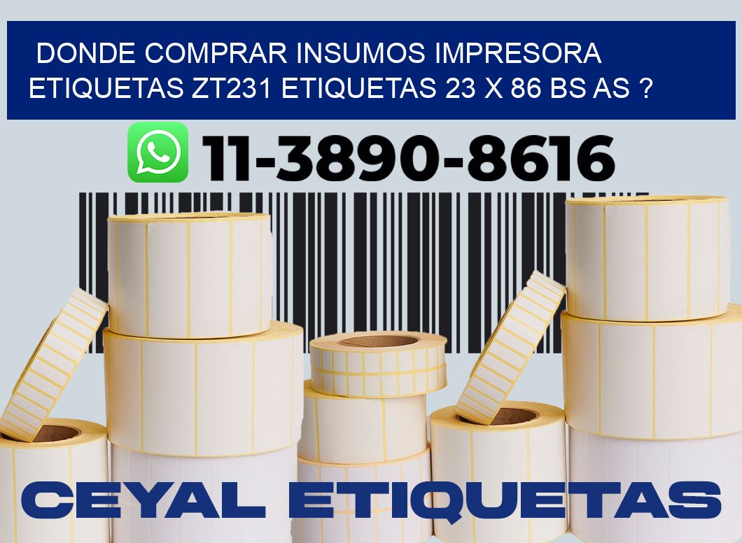 donde comprar insumos impresora etiquetas zt231 etiquetas 23 x 86 BS AS ?