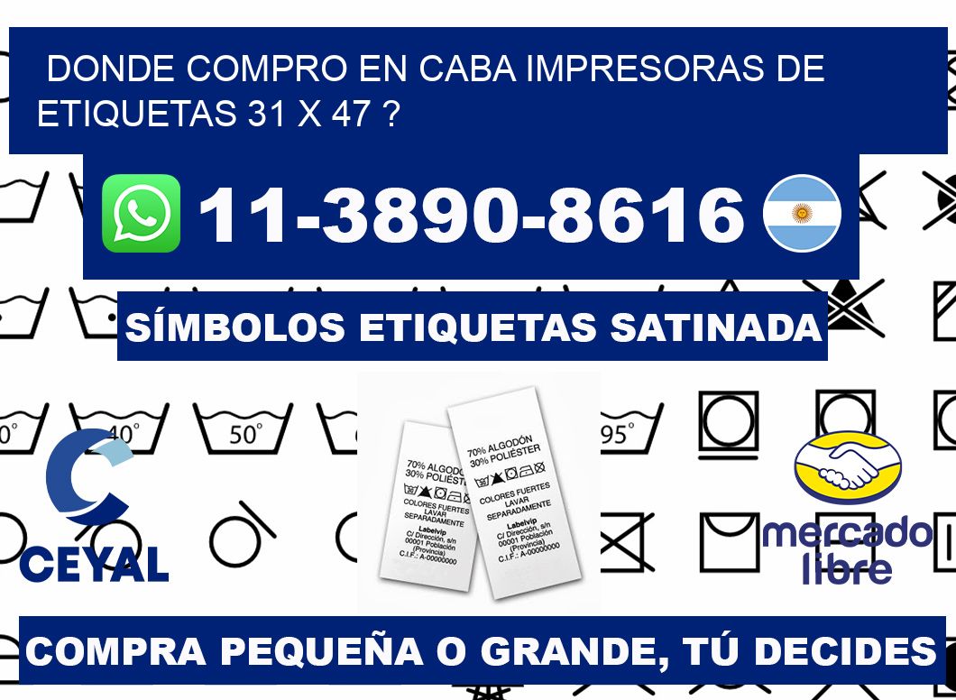 donde compro en CABA impresoras de etiquetas 31 x 47 ?