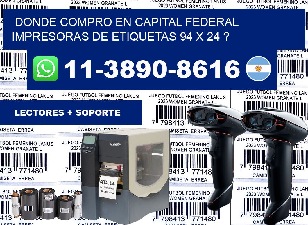 donde compro en capital federal impresoras de etiquetas 94 x 24 ?