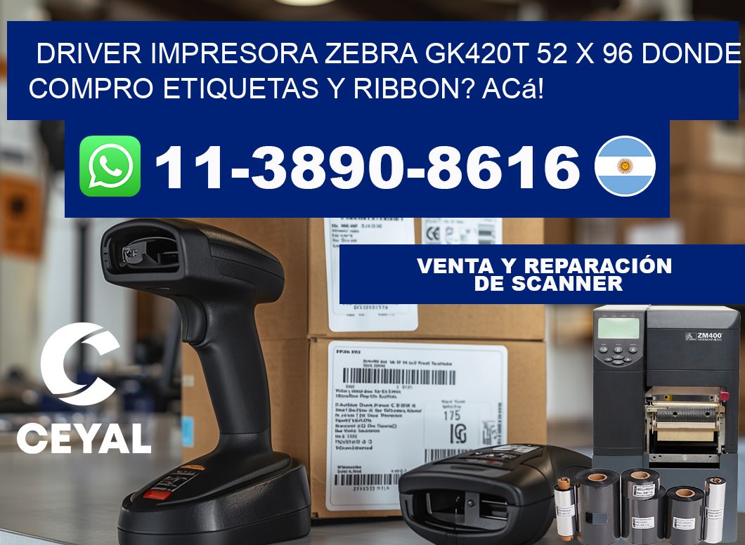 driver impresora zebra gk420t 52 x 96 Donde compro etiquetas y ribbon? Acá!