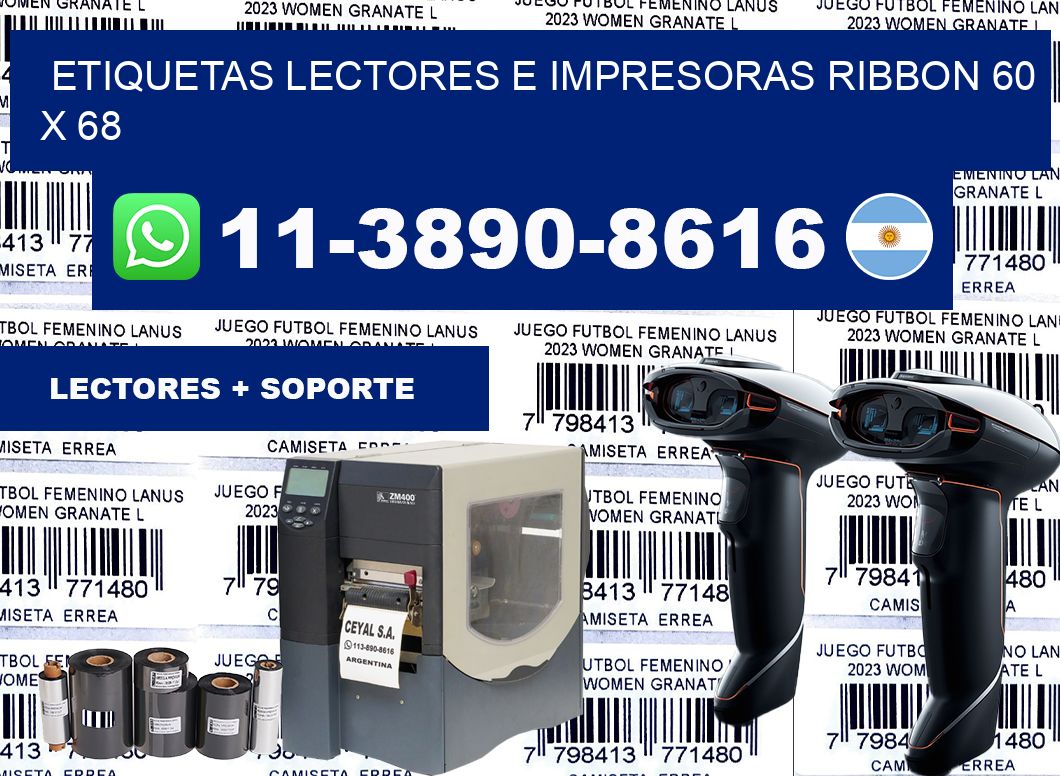 etiquetas lectores e impresoras ribbon 60 x 68