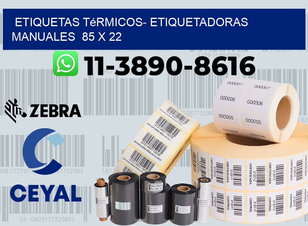 etiquetas térmicos- Etiquetadoras Manuales  85 x 22