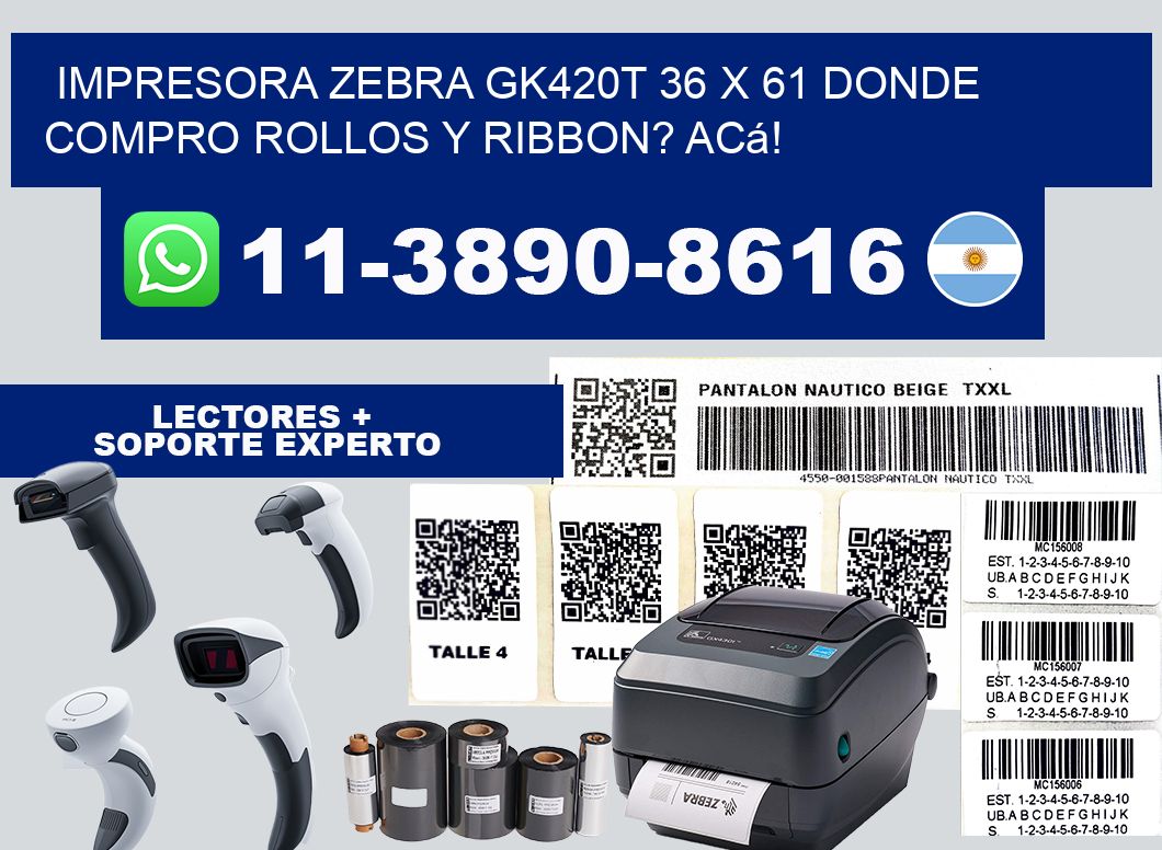 impresora zebra gk420t 36 x 61 Donde compro rollos y ribbon? Acá!