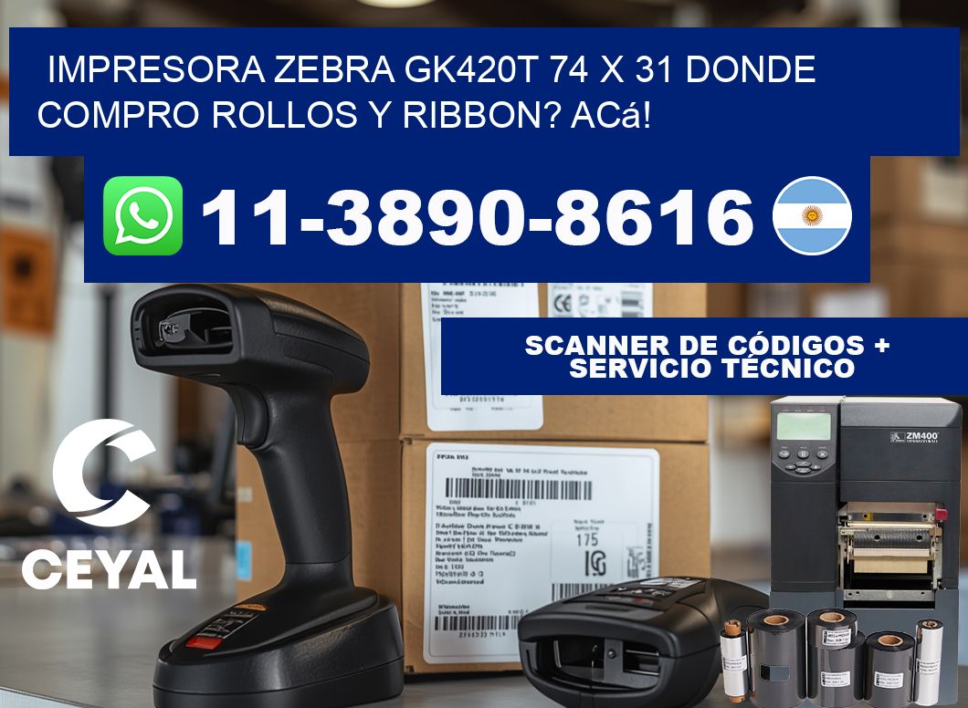 impresora zebra gk420t 74 x 31 Donde compro rollos y ribbon? Acá!