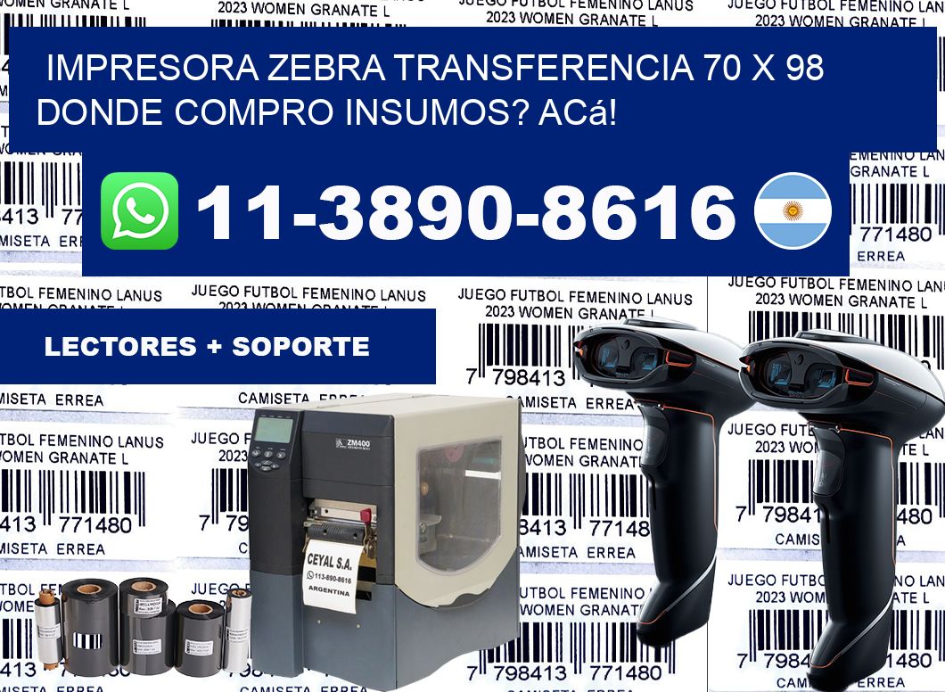impresora zebra transferencia 70 x 98 Donde compro insumos? Acá!