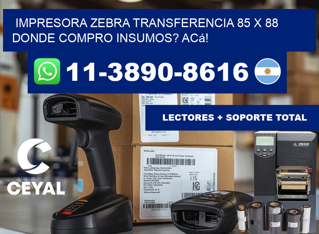 impresora zebra transferencia 85 x 88 Donde compro insumos? Acá!