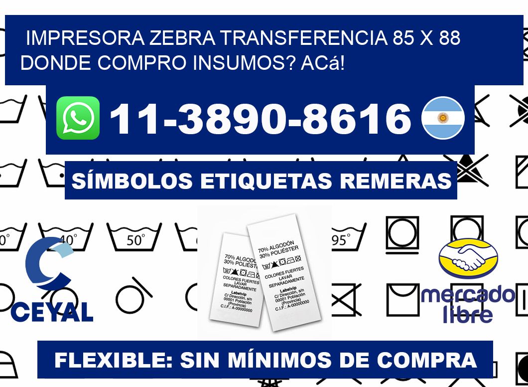 impresora zebra transferencia 85 x 88 Donde compro insumos? Acá!