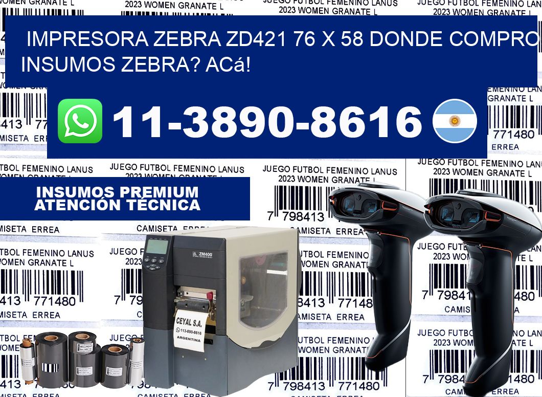 impresora zebra zd421 76 x 58 Donde compro insumos zebra? Acá!