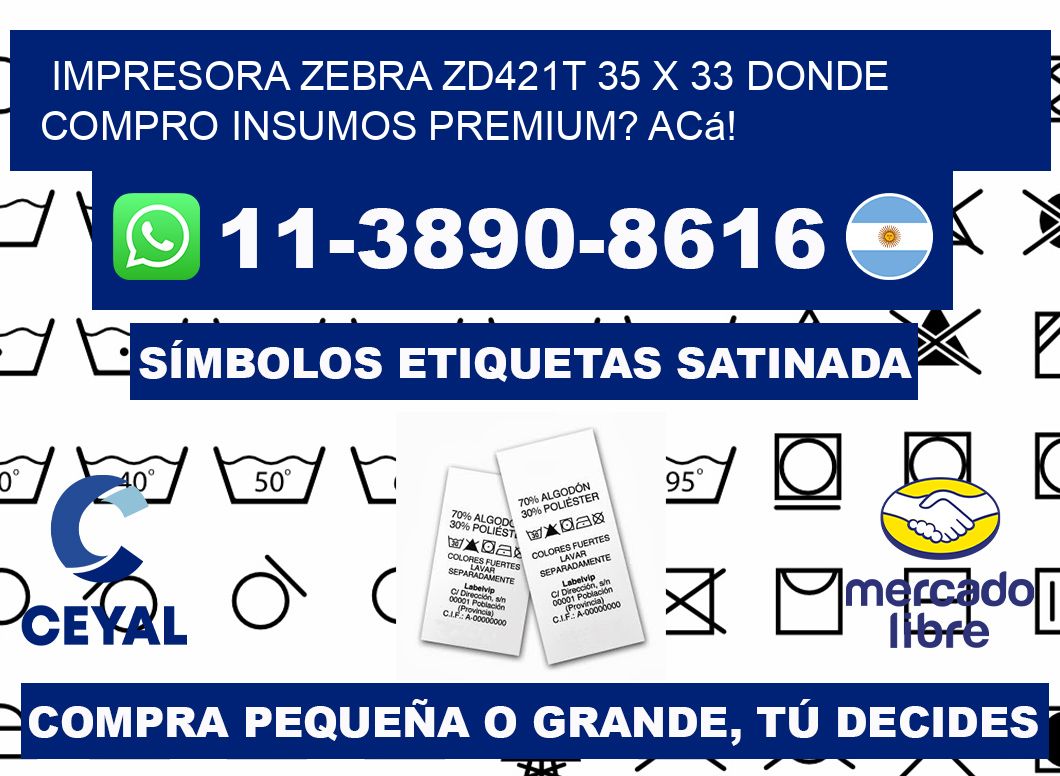 impresora zebra zd421t 35 x 33 Donde compro insumos premium? Acá!