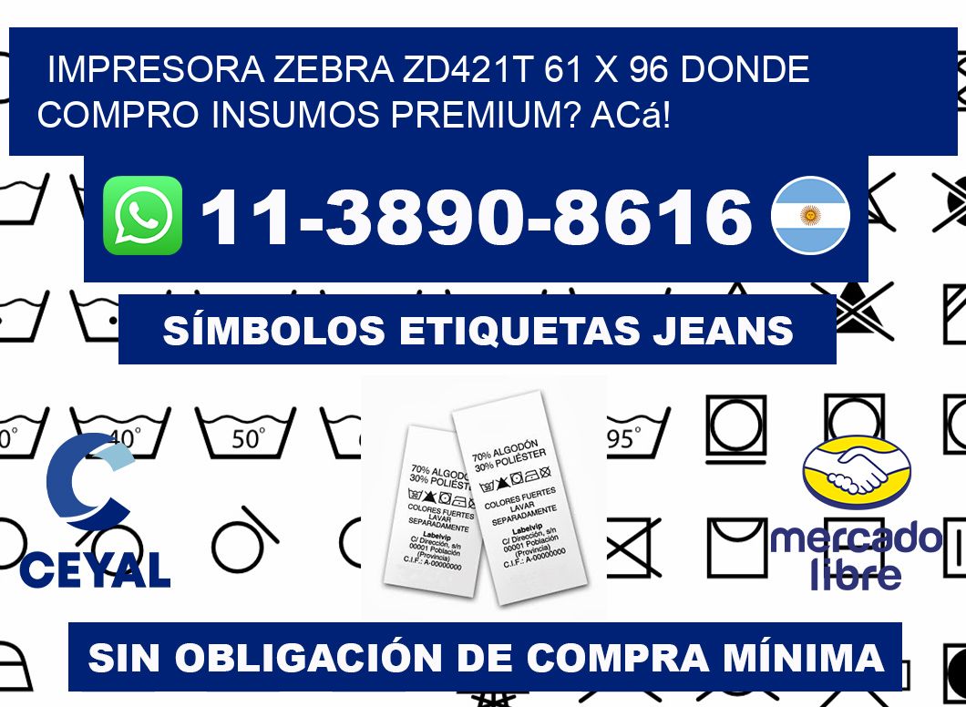impresora zebra zd421t 61 x 96 Donde compro insumos premium? Acá!