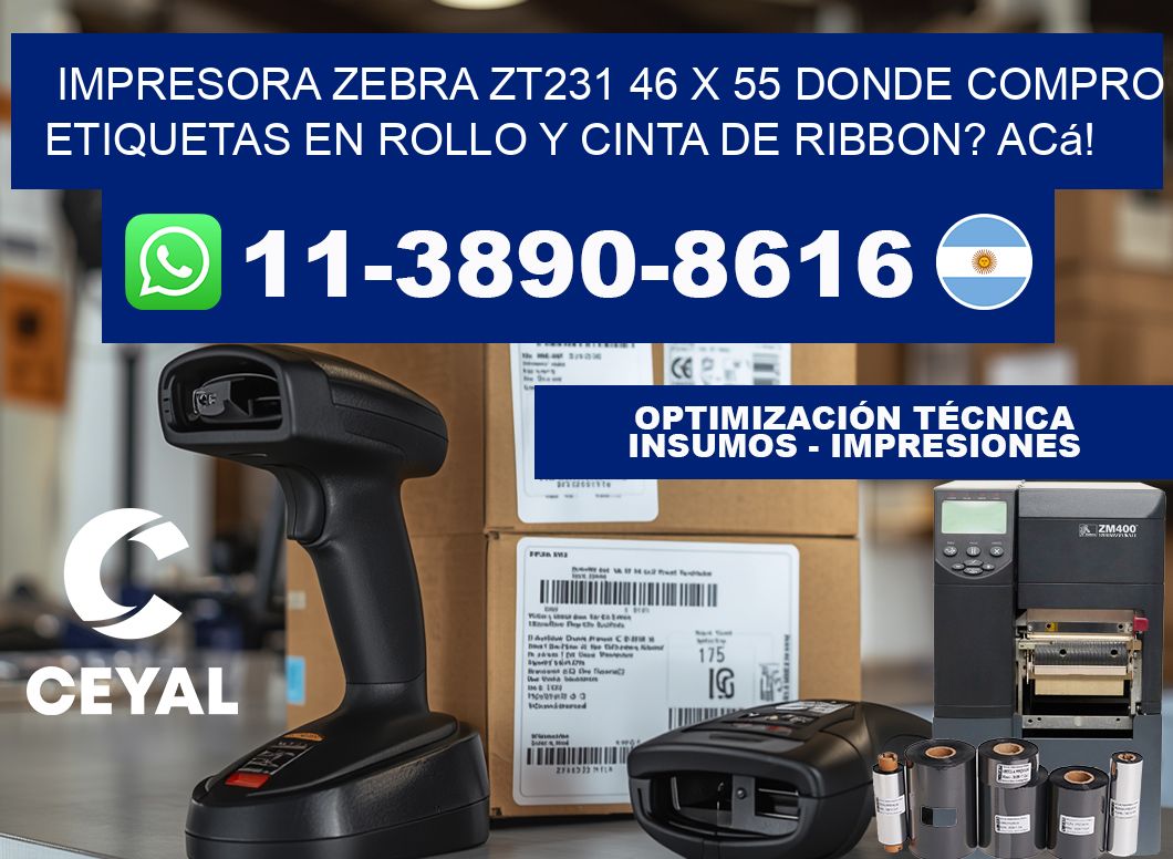 impresora zebra zt231 46 x 55 Donde compro etiquetas en rollo y cinta de ribbon? Acá!