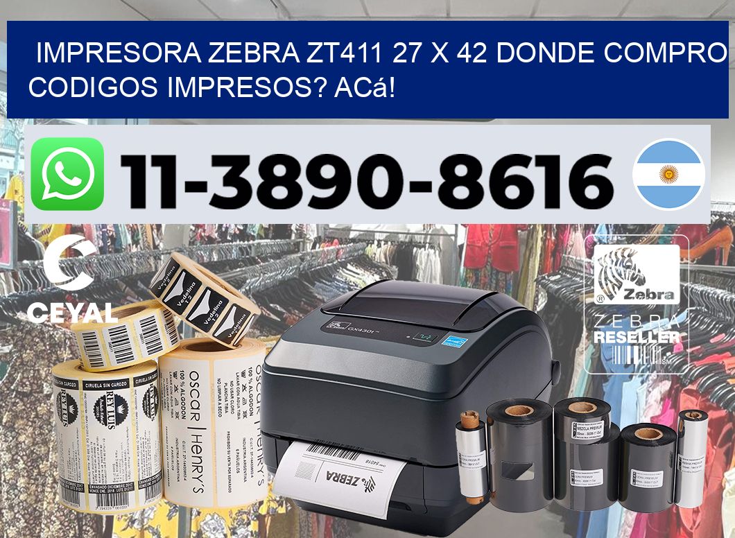 impresora zebra zt411 27 x 42 Donde compro codigos impresos? Acá!