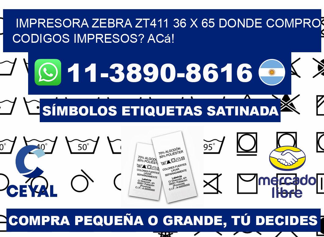 impresora zebra zt411 36 x 65 Donde compro codigos impresos? Acá!