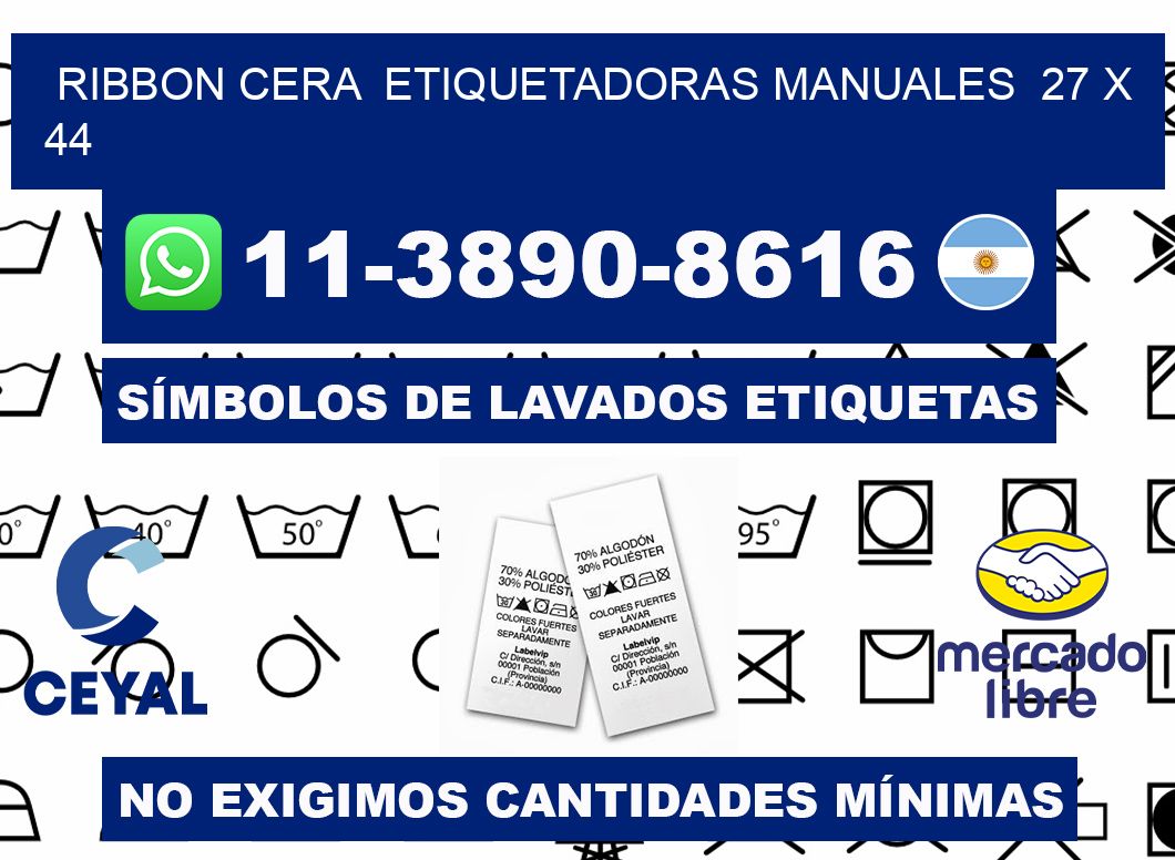 ribbon cera  Etiquetadoras Manuales  27 x 44