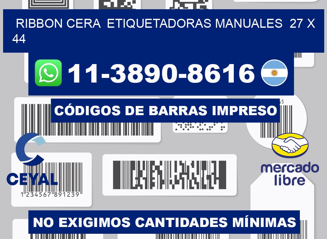ribbon cera  Etiquetadoras Manuales  27 x 44