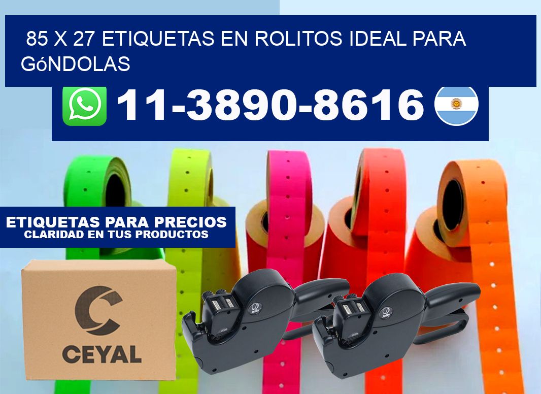 85 x 27 etiquetas en rolitos ideal para góndolas