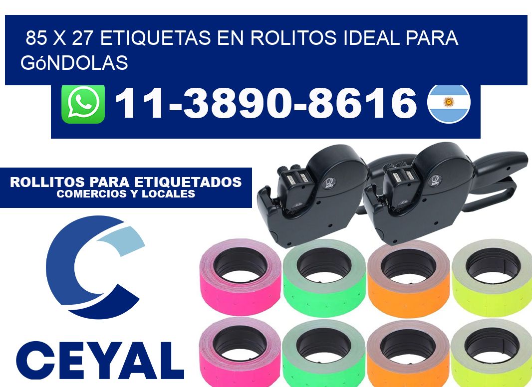 85 x 27 etiquetas en rolitos ideal para góndolas