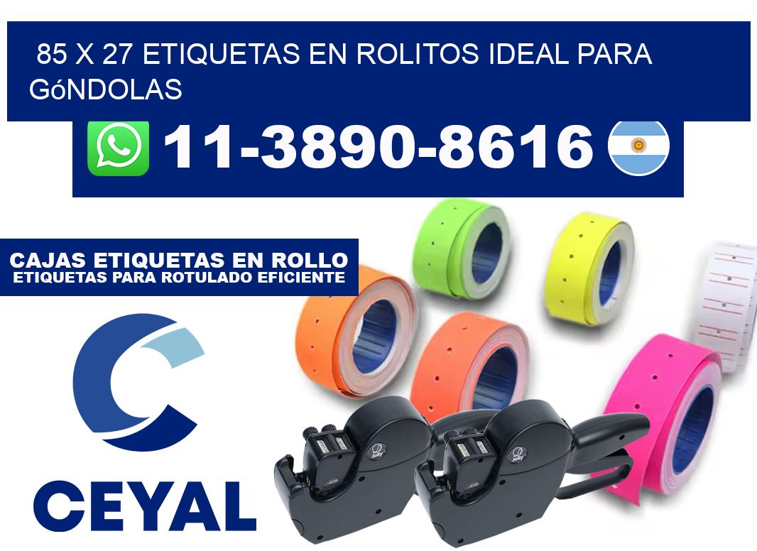 85 x 27 etiquetas en rolitos ideal para góndolas